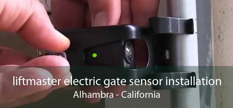 liftmaster electric gate sensor installation Alhambra - California