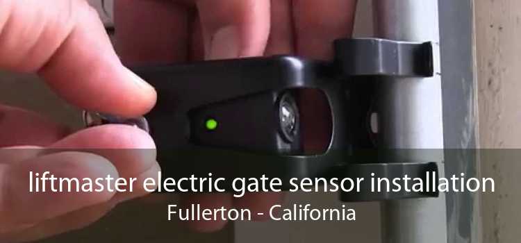liftmaster electric gate sensor installation Fullerton - California