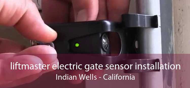 liftmaster electric gate sensor installation Indian Wells - California