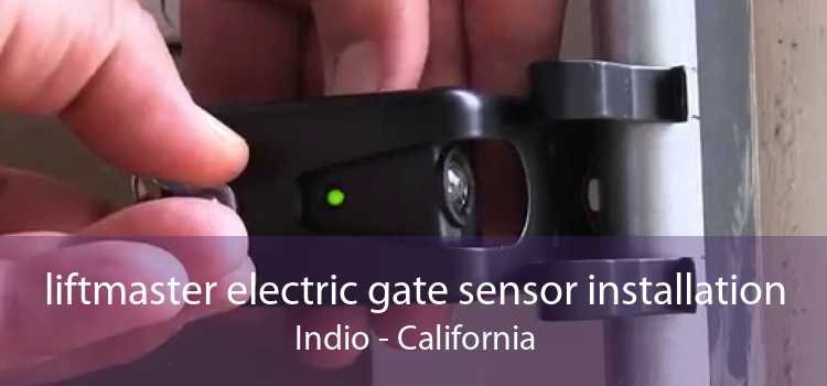 liftmaster electric gate sensor installation Indio - California