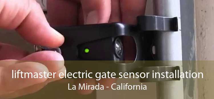 liftmaster electric gate sensor installation La Mirada - California