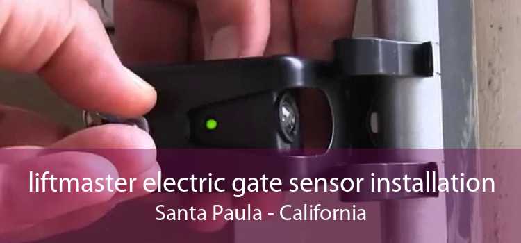 liftmaster electric gate sensor installation Santa Paula - California
