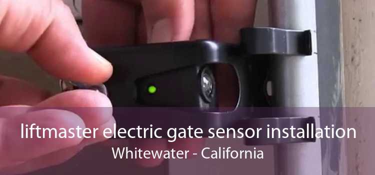 liftmaster electric gate sensor installation Whitewater - California
