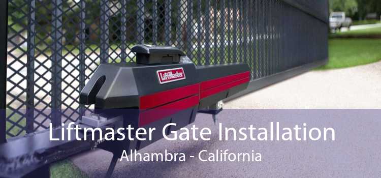 Liftmaster Gate Installation Alhambra - California