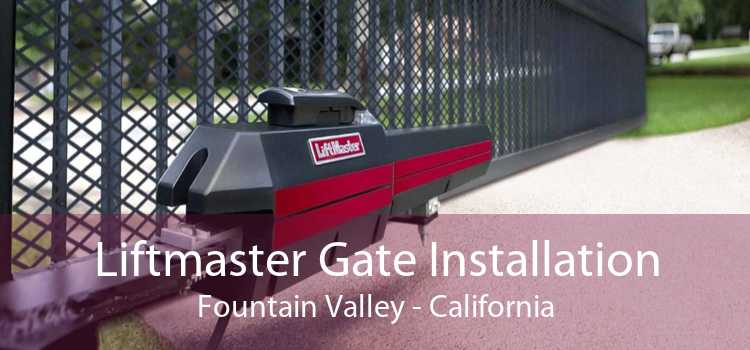 Liftmaster Gate Installation Fountain Valley - California