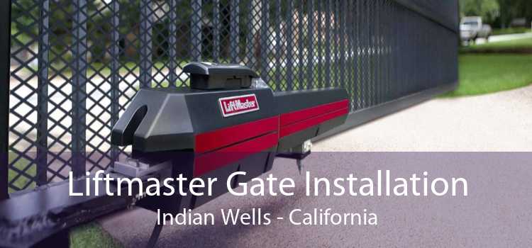 Liftmaster Gate Installation Indian Wells - California