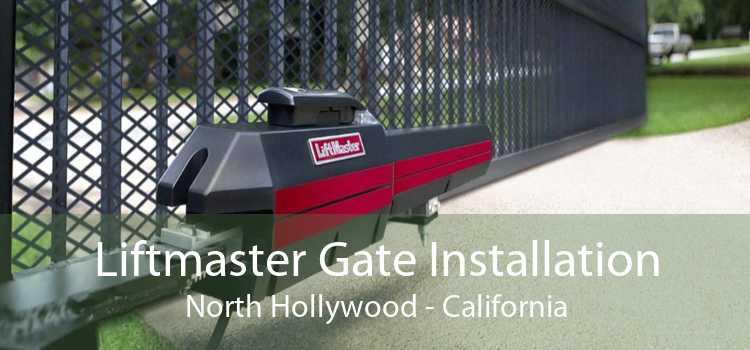 Liftmaster Gate Installation North Hollywood - California