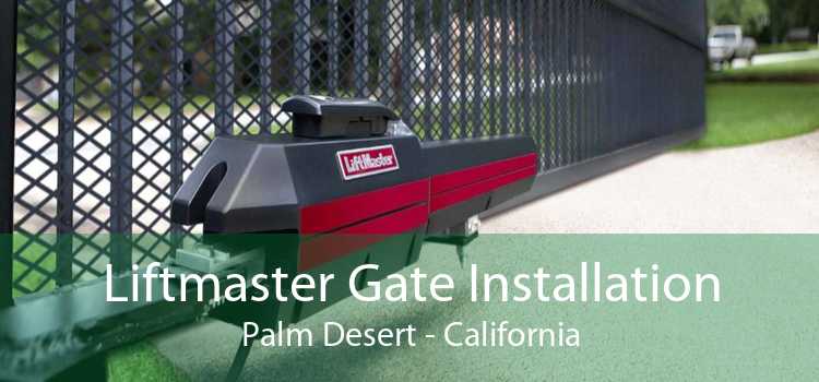 Liftmaster Gate Installation Palm Desert - California