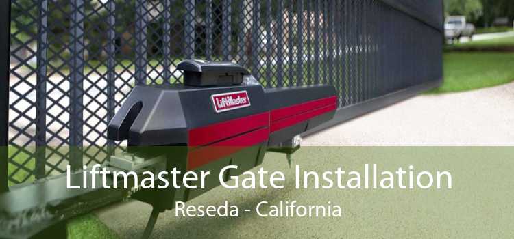 Liftmaster Gate Installation Reseda - California