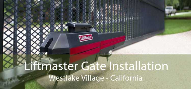 Liftmaster Gate Installation Westlake Village - California