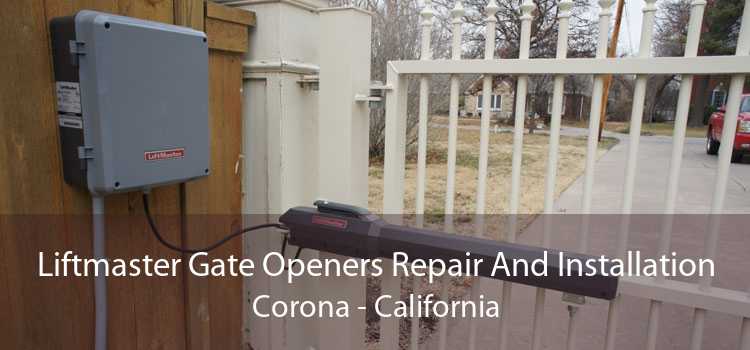 Liftmaster Gate Openers Repair And Installation Corona - California