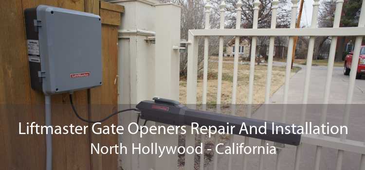 Liftmaster Gate Openers Repair And Installation North Hollywood - California