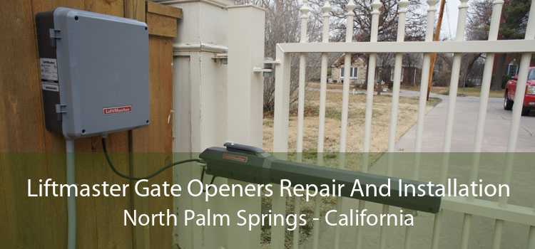 Liftmaster Gate Openers Repair And Installation North Palm Springs - California