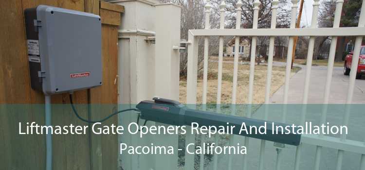 Liftmaster Gate Openers Repair And Installation Pacoima - California