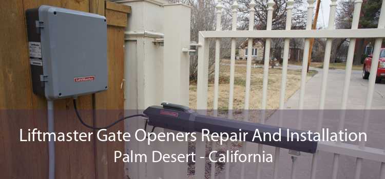 Liftmaster Gate Openers Repair And Installation Palm Desert - California