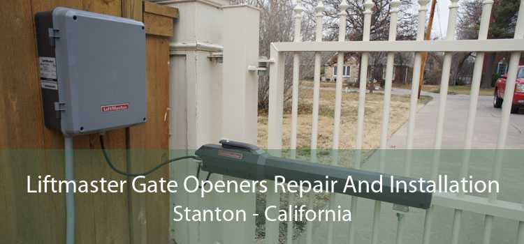 Liftmaster Gate Openers Repair And Installation Stanton - California