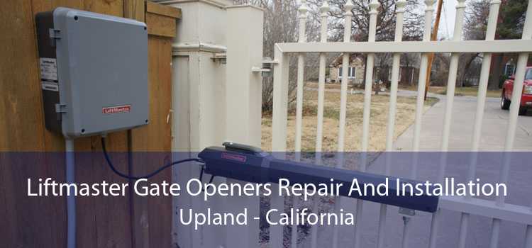 Liftmaster Gate Openers Repair And Installation Upland - California