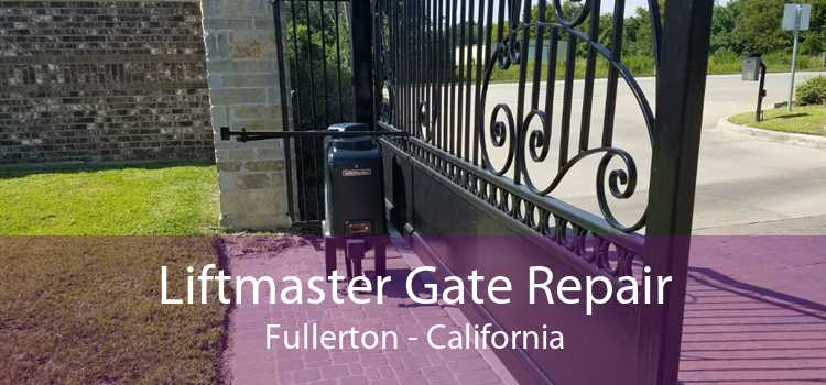 Liftmaster Gate Repair Fullerton - California