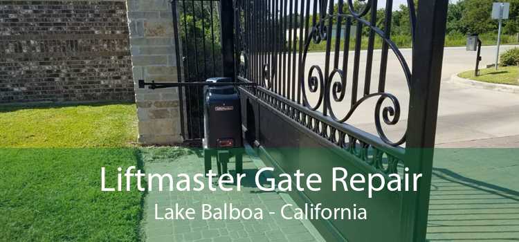 Liftmaster Gate Repair Lake Balboa - California