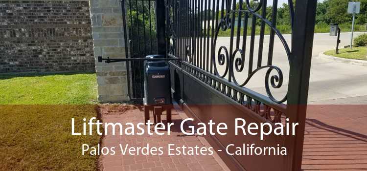 Liftmaster Gate Repair Palos Verdes Estates - California