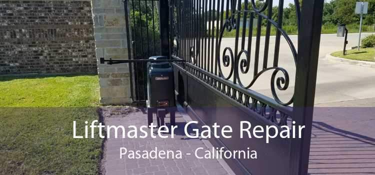 Liftmaster Gate Repair Pasadena - California