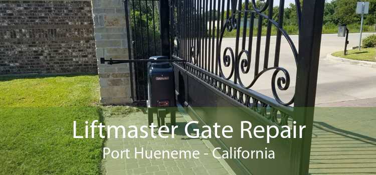 Liftmaster Gate Repair Port Hueneme - California