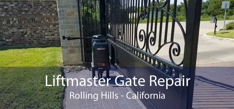 Liftmaster Gate Repair Rolling Hills - California