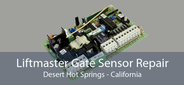 Liftmaster Gate Sensor Repair Desert Hot Springs - California