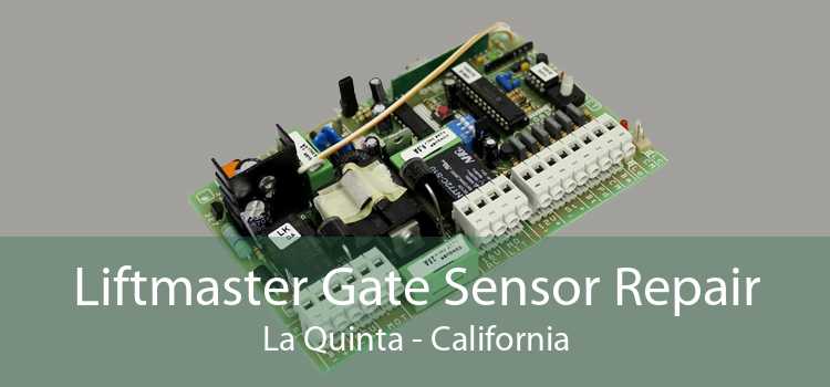 Liftmaster Gate Sensor Repair La Quinta - California
