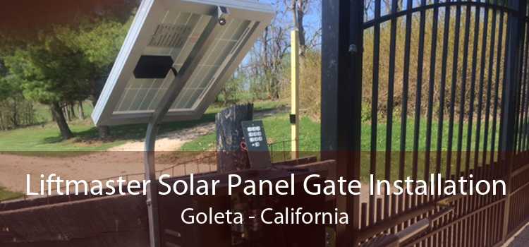 Liftmaster Solar Panel Gate Installation Goleta - California