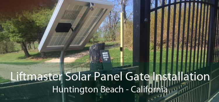 Liftmaster Solar Panel Gate Installation Huntington Beach - California