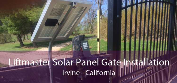Liftmaster Solar Panel Gate Installation Irvine - California