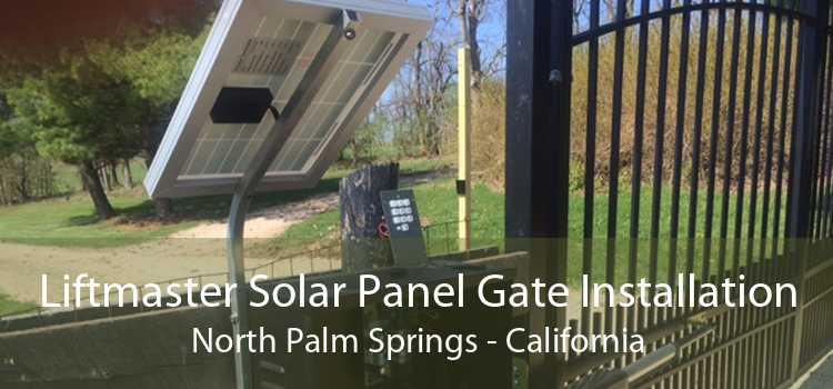 Liftmaster Solar Panel Gate Installation North Palm Springs - California