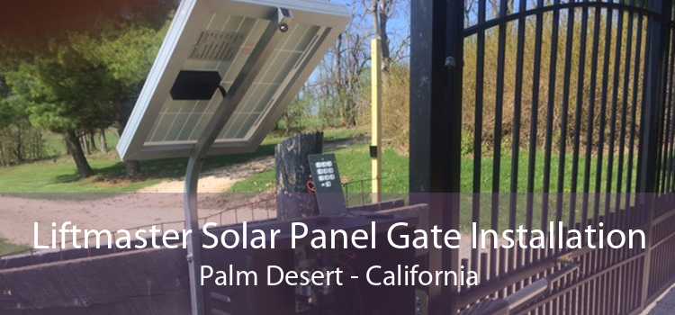 Liftmaster Solar Panel Gate Installation Palm Desert - California