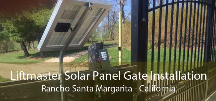 Liftmaster Solar Panel Gate Installation Rancho Santa Margarita - California