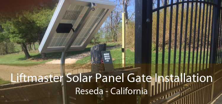 Liftmaster Solar Panel Gate Installation Reseda - California