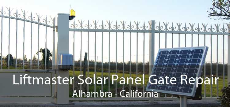 Liftmaster Solar Panel Gate Repair Alhambra - California