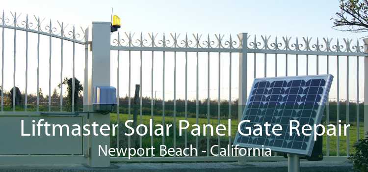 Liftmaster Solar Panel Gate Repair Newport Beach - California