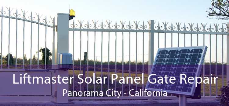 Liftmaster Solar Panel Gate Repair Panorama City - California